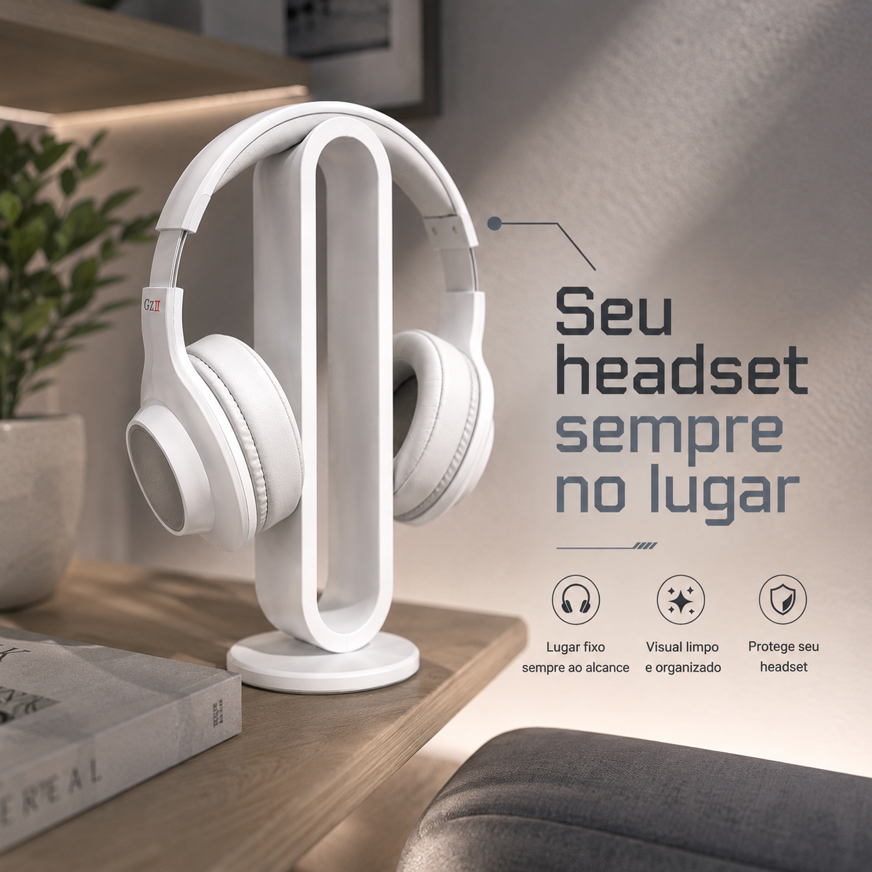 Benefício 2: seu headset sempre no lugar