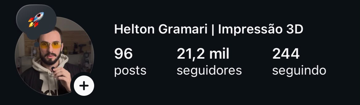 Instagram: Helton Gramari | Impressão 3D — 21,2 mil seguidores